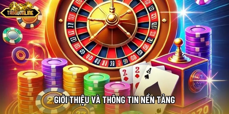 Giới thiệu và thông tin nền tảng